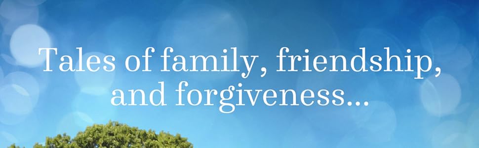 Image of a blue sky and a tree top with the text Tales of family, friendship, and forgiveness...