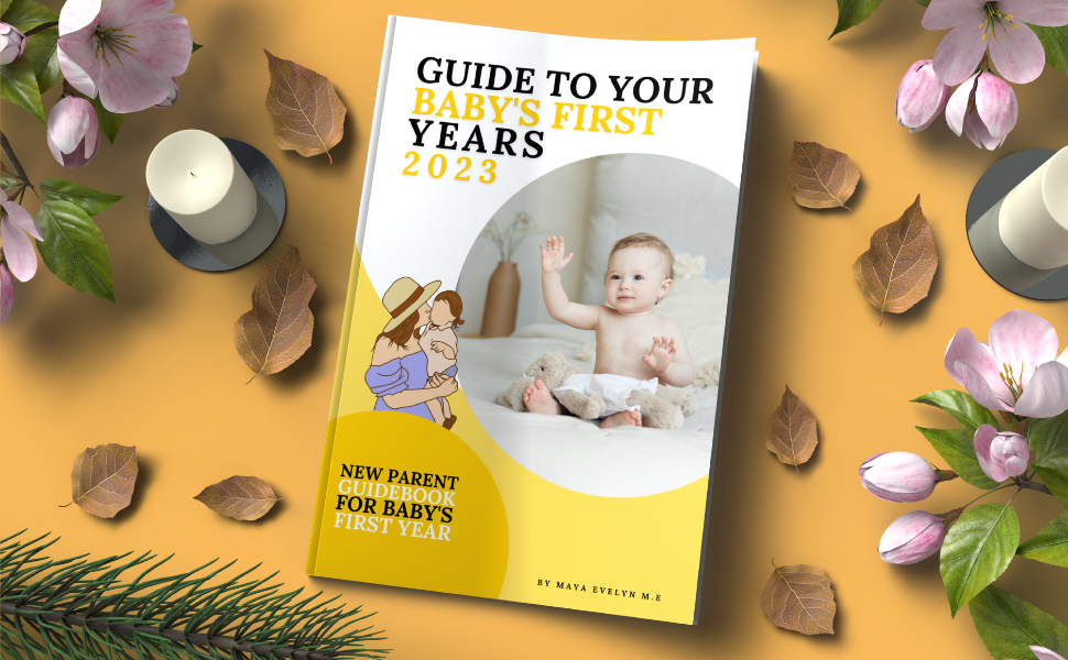 Guide to Your Baby's First Years 2023 New parent guidebook for baby's