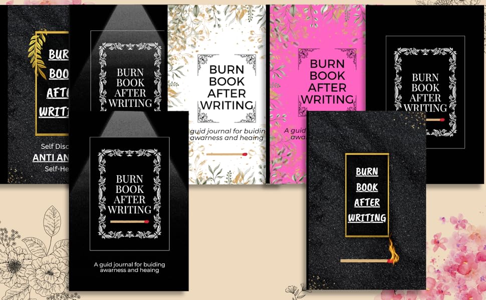 Burn This Book After Writing A Journal For Writing Your Deepest