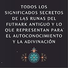 Guía práctica de Runas y Magia Nórdica para principiantes con Futhark Antiguo. 9 Runas y Magia Nórdica, religión nórdica, pagano, Talismanes, dioses nórdicos, Mitología nórdica