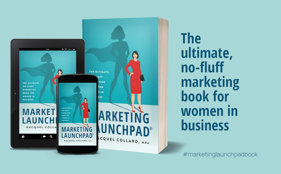 Marketing Launchpad The ultimate, nofluff marketing book for women in