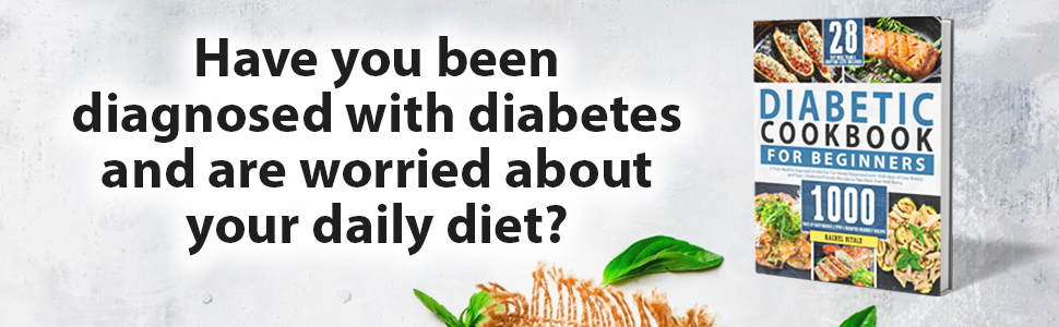 Diabetic Cookbook for Beginners; Diabetic for Beginners; Diabetic Diet; Diabetic Cookbook