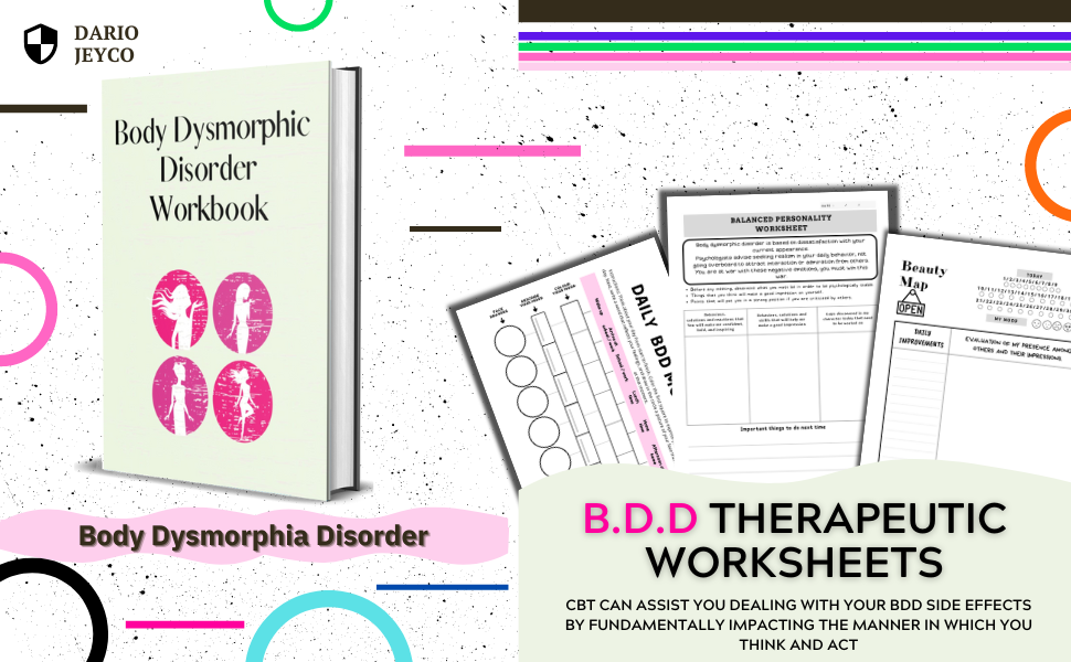 Body Dysmorphic Disorder Workbook Therapeutic Worksheets Inspired by