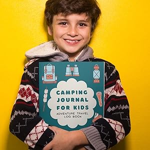 Camping Journal For Kids – Adventure Travel Log Book: Fun Road Trip Campground Notebook, Camper RV Trips Diary, Family Vacation Memories for Children, ... Premium Cover (Kids & Toddlers Fun and Learn) 19 Camping Journal for Kids and Adventure Travel Log Book LogBook Road Trip RV