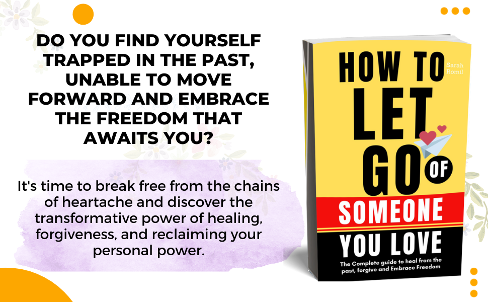 How to Let Go of Someone You Love