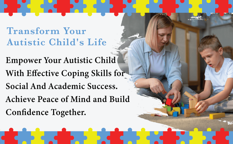COPING SKILLS FOR CHILDREN WITH AUTISM Techniques to help Autistic Child Deal with Unexpected