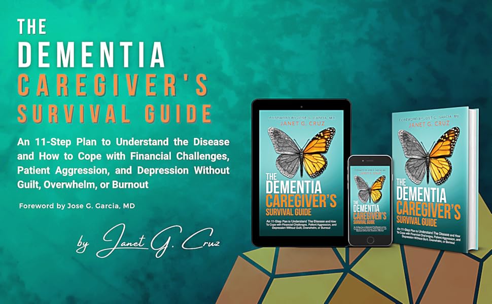 The Dementia Caregiver's Survival Guide An 11Step Plan to Understand