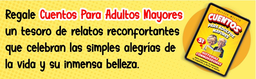 Cuentos Para Adultos Mayores 51 Historias Conmovedoras Para Estimular