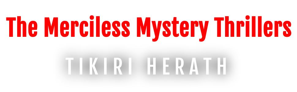 Murder Mystery, Merciless Legacy, Tikiri Herath, Locked room, Closed Circle, Psychological thrillers