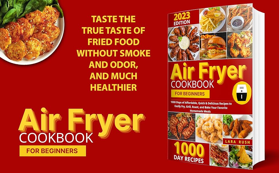 Air Fryer Cookbook for Beginners 1000 Days of Affordable, Quick
