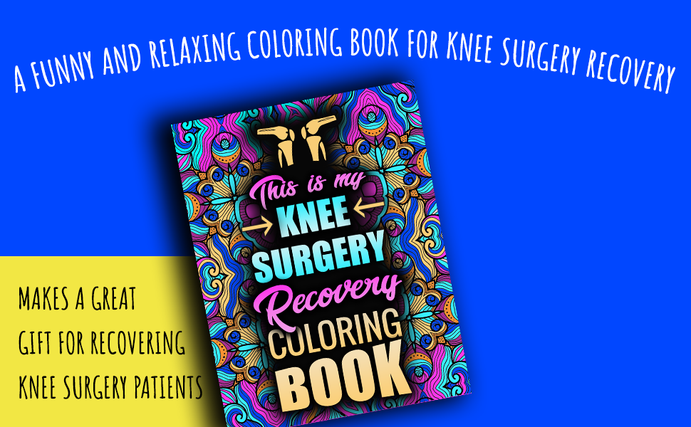 Knee surgery recovery gift