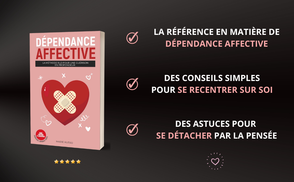 DÉPENDANCE AFFECTIVE La Méthode RLD pour une Guérison en Profondeur Livre Dépendance