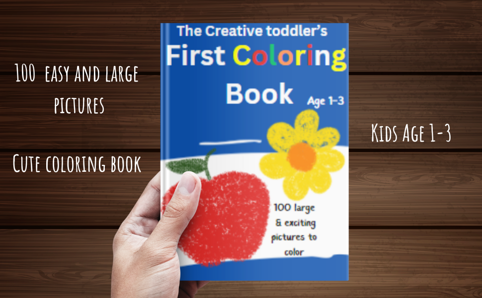 Amazon.com: The Creative toddler's First Coloring Book Age 1-3 | 100 ...