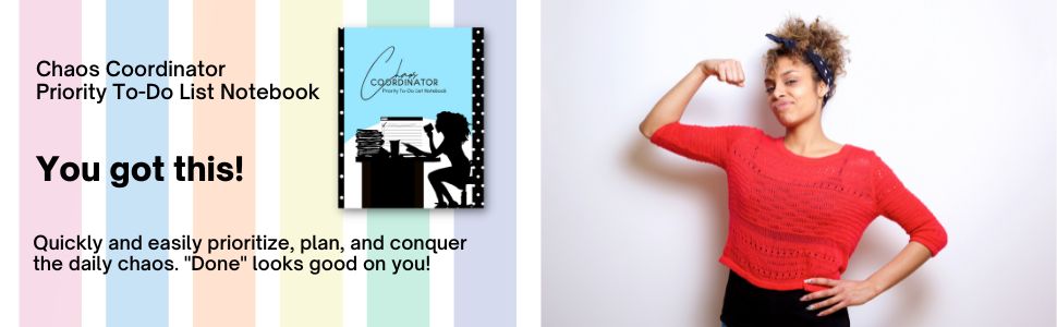 Chaos Coordinator Priority To-Do List Notebook - you got this!