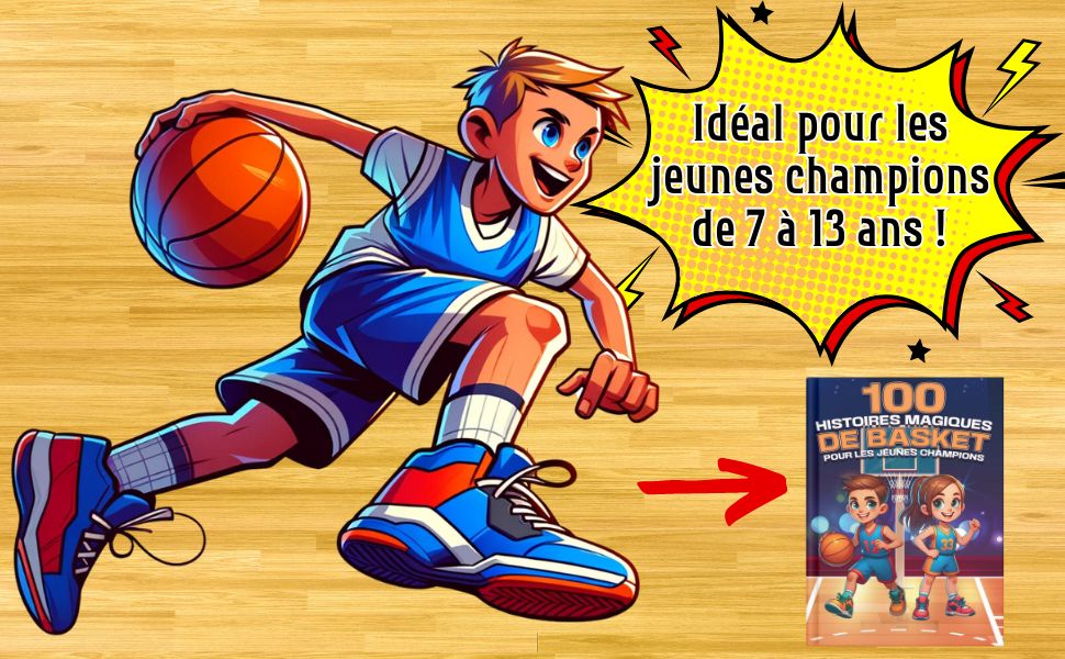 100 histoires magiques de basket pour les jeunes champions Joueurs