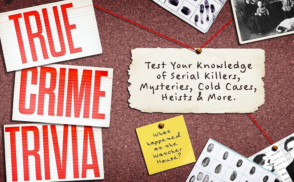 True Crime Trivia 350 Fascinating Questions & Answers to Test Your
