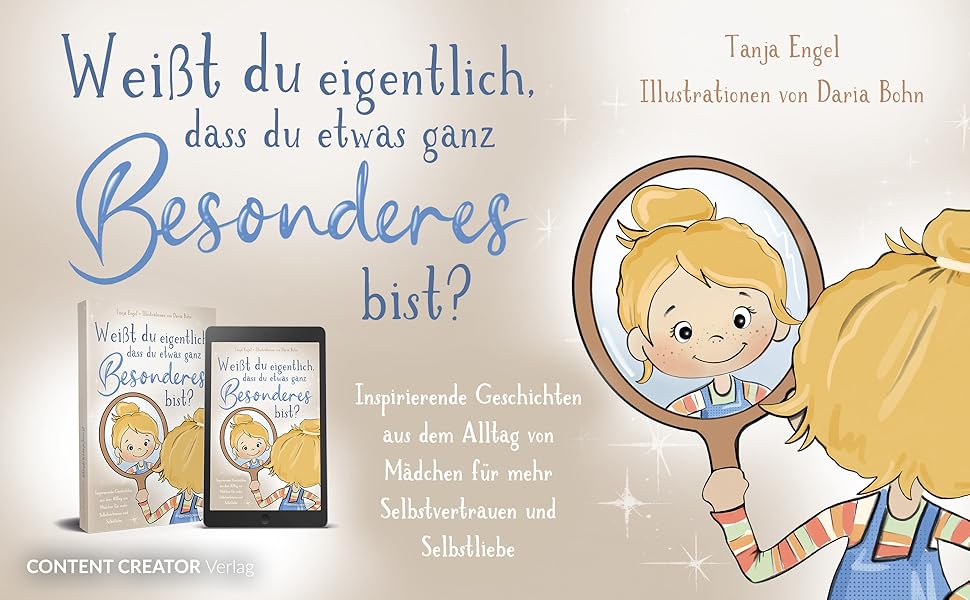 Weißt du eigentlich, dass du etwas ganz Besonderes bist? Inspirierende Geschichten aus dem Weißt du eigentlich, dass du etwas ganz Besonderes bist? Inspirierende Geschichten aus dem