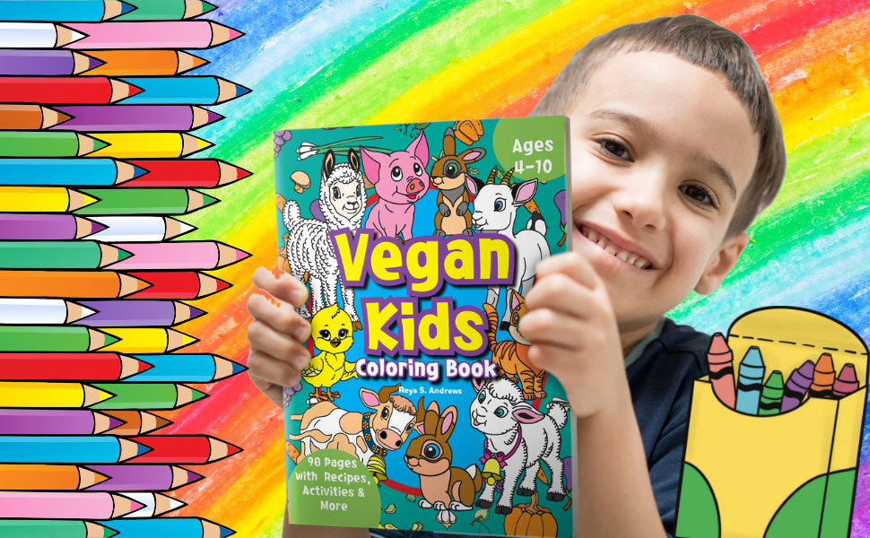 Vegan Kids Coloring Book: 98 pages with recipes, activities, and more