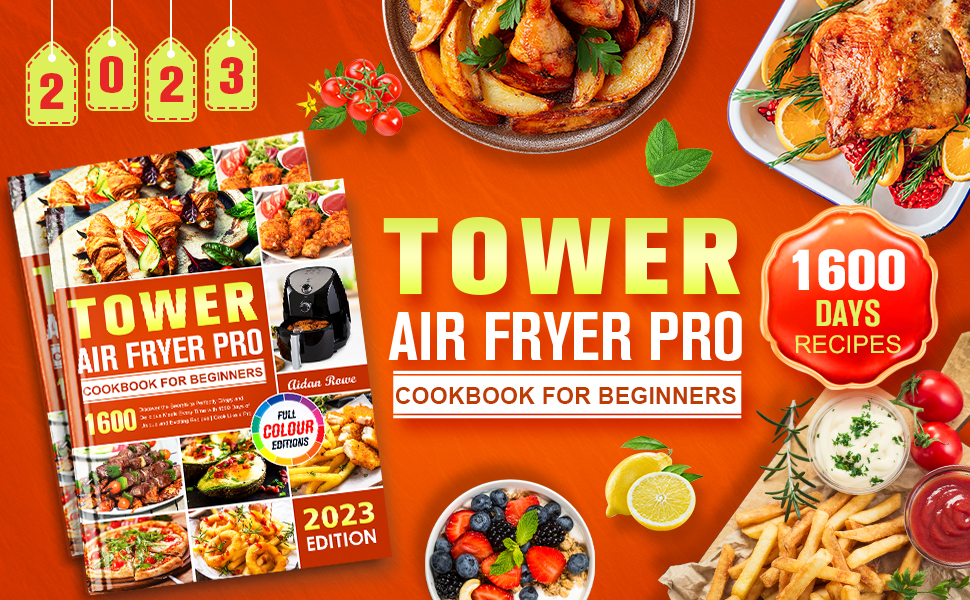 Tower Air Fryer Pro Cookbook for Beginners 2023 Discover the Secrets