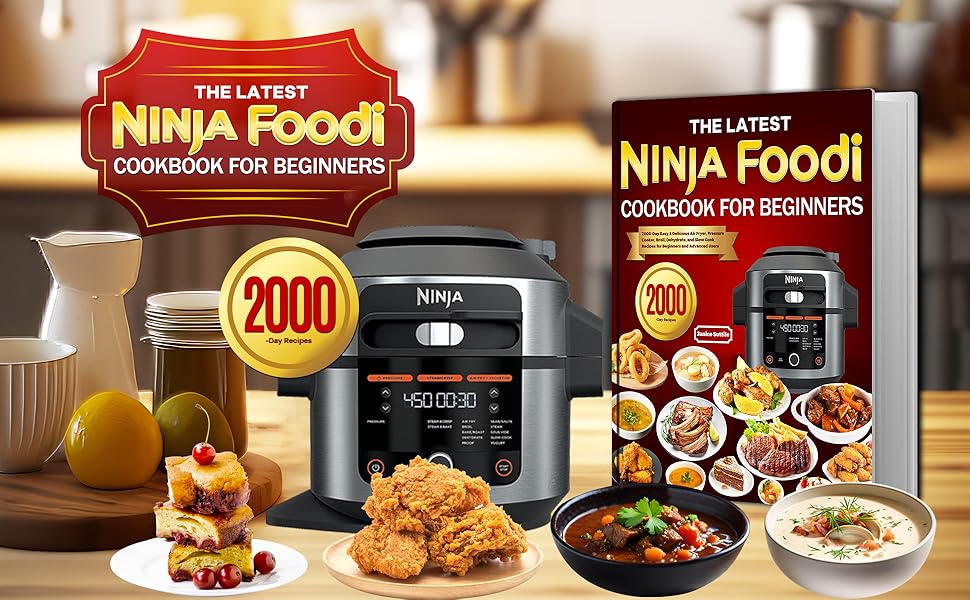 The latest Ninja Foodi Cookbook for Beginners 2000Day Easy