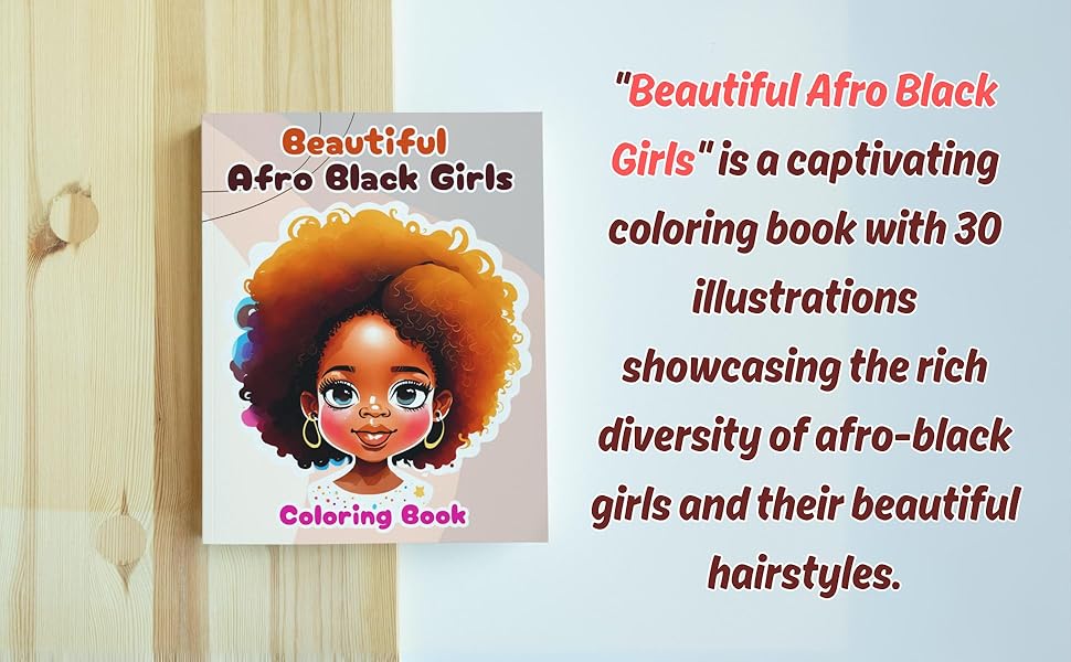 Beautiful Afro Black Girls: Coloring Book, Pretty Portraits and Hairstyles for Kids, Teens, Adults 