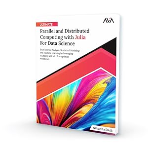 Ultimate Parallel and Distributed Computing with Julia For
