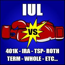 IUL VS. TRADITIONAL RETIREMENT PLANS