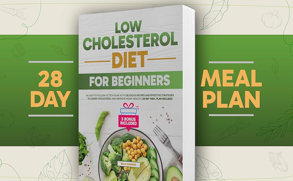 Low Cholesterol Diet for Beginners An EasytoFollow Action Plan with