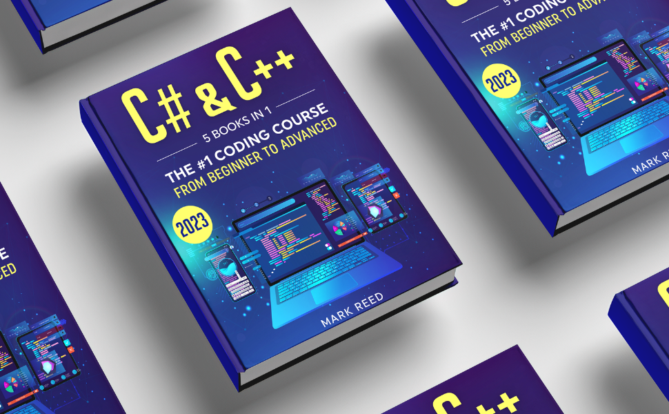 C# & C++: 5 Books in 1 - The #1 Coding Course from Beginner to Advanced ...