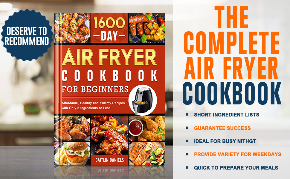 Air Fryer Cookbook for Beginners 1600 Days Affordable, Healthy and