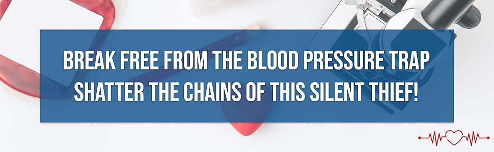 Break Free from the blood pressure trap and shatter the chains of this silent thief