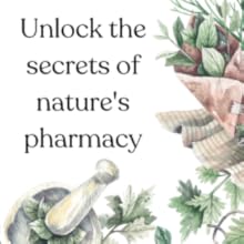 nature's remedies, natural medicine, beautiful skin, soft skin, oils and herbs, herbal remedies