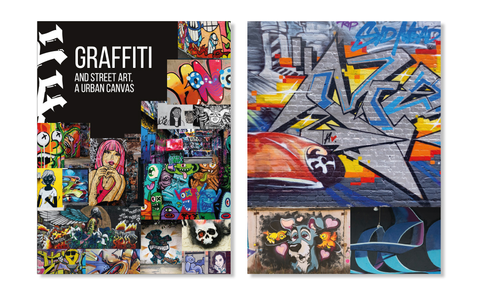 Graffiti and Street Art, a Urban Canvas: A Graffiti and