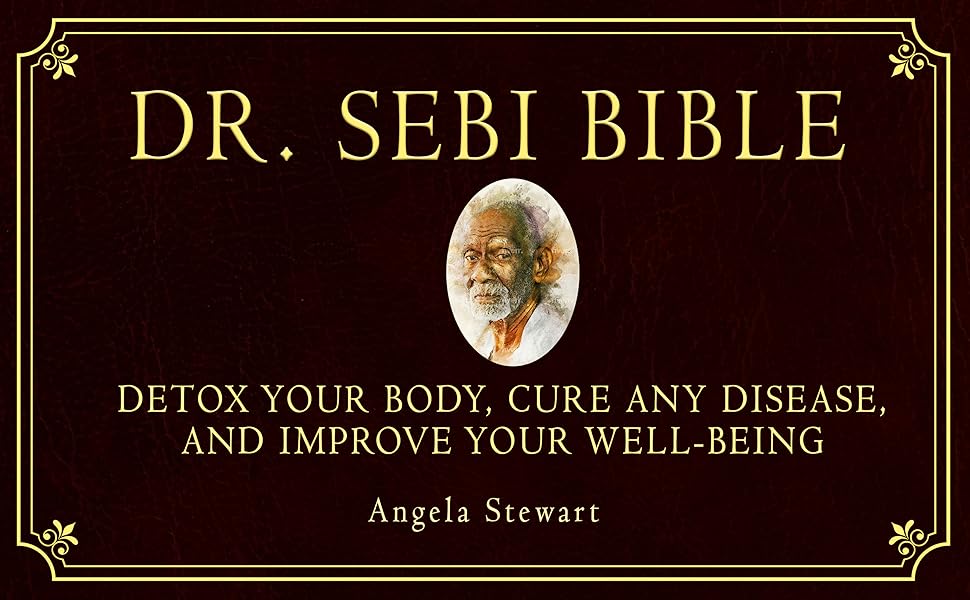 Dr Sebi bibl. Detox your body