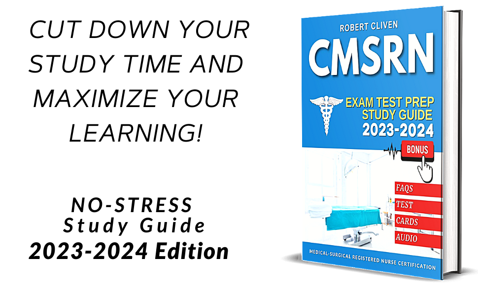 CMSRN Exam Test Prep 2023-2024: Conquer the Med Surg