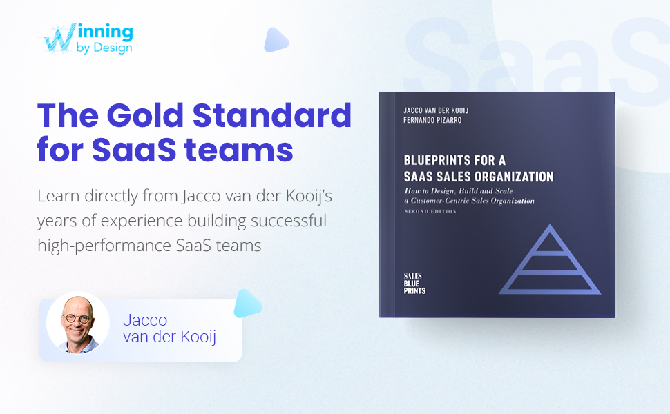 Blueprints for a SaaS Sales Organization How to Design