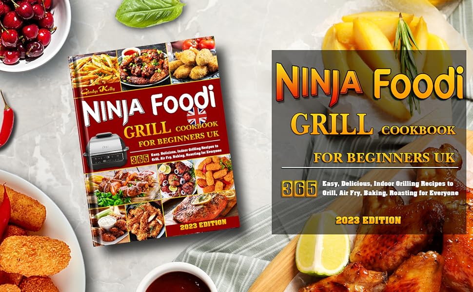 Ninja Foodi Grill Cookbook for Beginners UK 365 Easy, Delicious