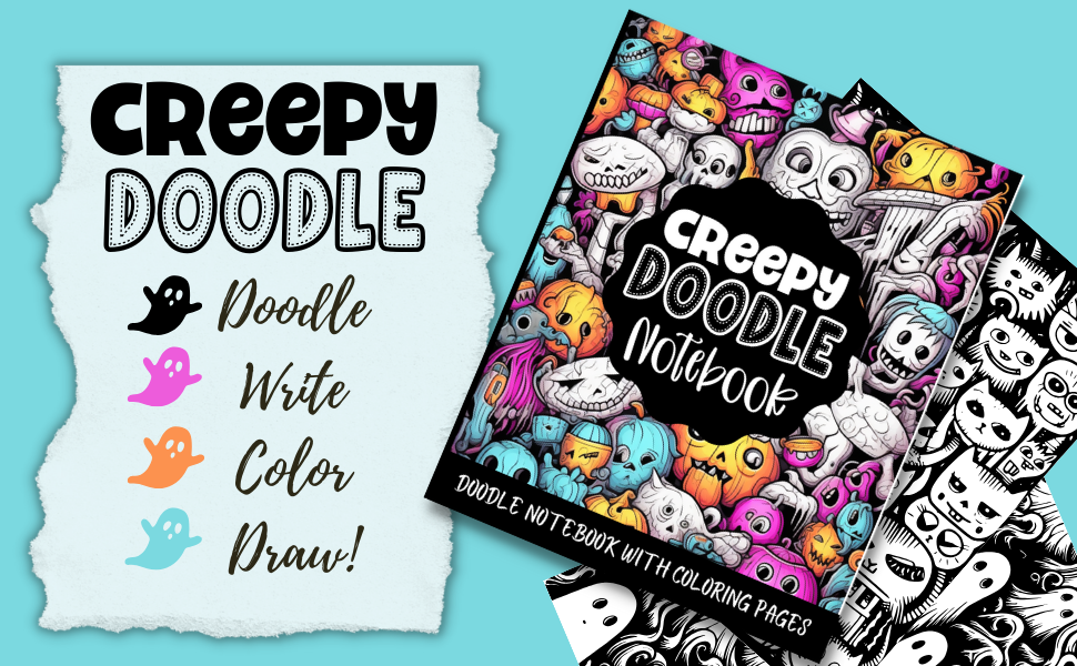 Creepy Doodle Journal With Coloring Pages Doodling Notebook For Teens & Kids With Weird Spooky