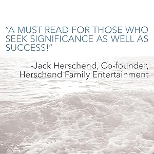 “A must read for those who seek significance as well as success!"