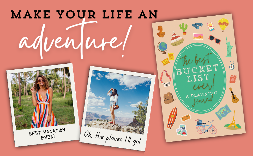 The Best Bucket List Ever! 100+ Journal Pages to Plan Your Ultimate