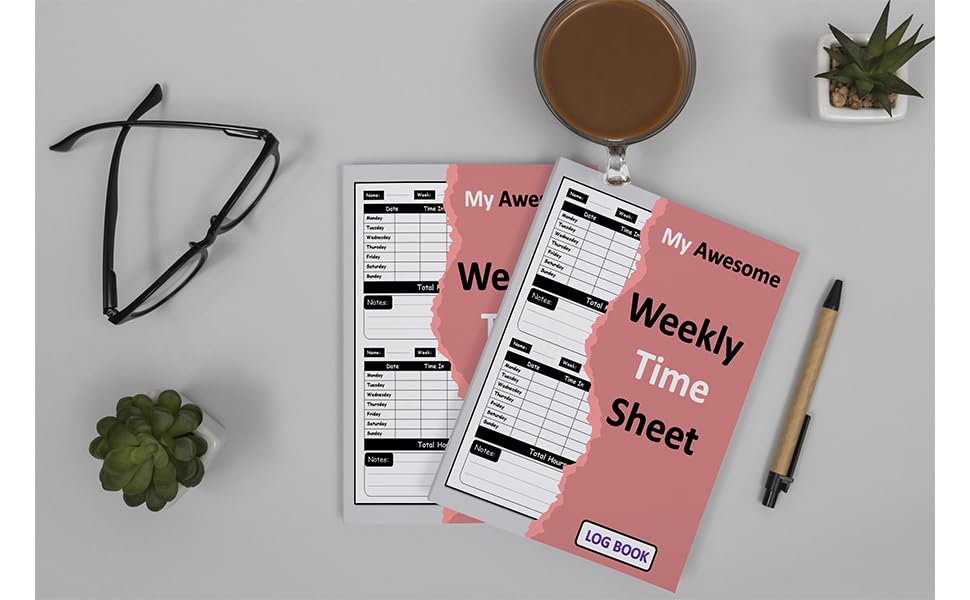 My Awesome Weekly Time Sheet Log Book Work Hours Time Book