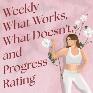 What works, what doesn't and progress rating.
