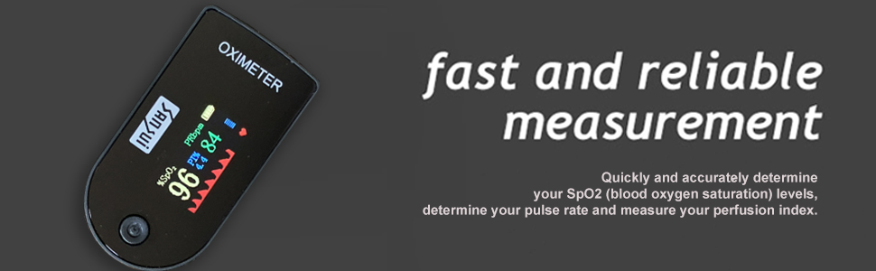 Quickly and accurately determine your SpO2 (blood oxygen saturation) levels,