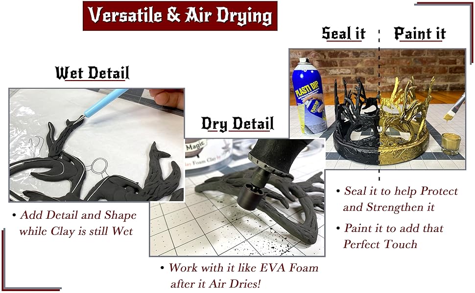 Versatile and Air drying, Wet detail, Dry Detail, work with like EVA Foam, Seal it, Paint it air-dry