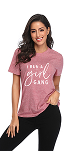 Womens I Run A Girl Gang T-Shirt