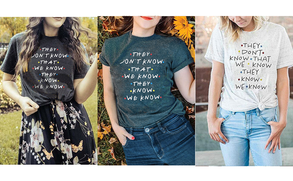 They Don't Know T-Shirt for Women