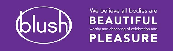 blush we believe all bodies are beautiful worthy and deserving of celebration and pleasure