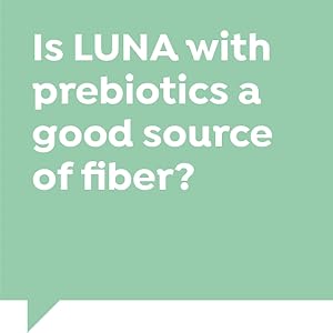 Is LUNA with prebiotics a good source of fiber