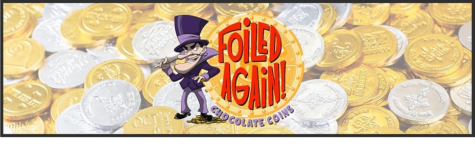 Foiled Again! Chocolate Coins
