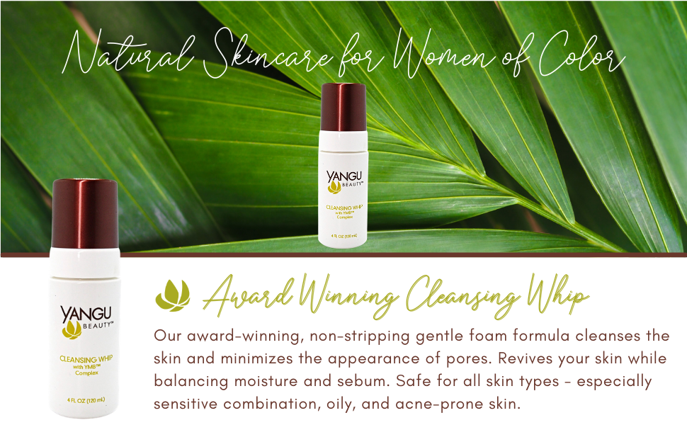 oily skin, acne skin, gentle cleansing formula, natural skincare, skincare for women of color